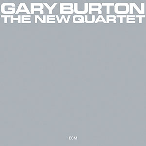 Review of Gary Burton: The New Quartet