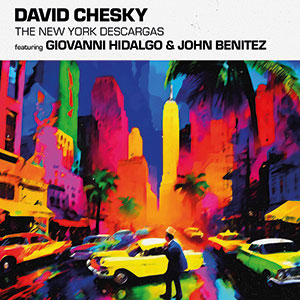 Review of David Chesky/The New Latin Trio: The New York Descargas