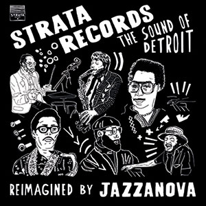 Review of Various Artists: Strata Records: The Sound Of Detroit Reimagined by Jazzanova