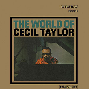 Review of Cecil Taylor: The World Of Cecil Taylor