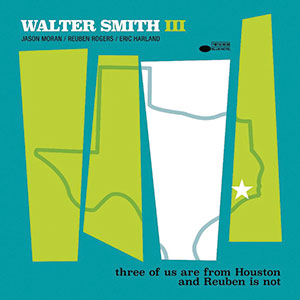 Review of Walter Smith III: Three Of Us Are From Houston And Reuben Is Not