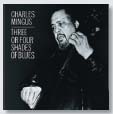 Review of Charles Mingus: Three Or Four Shades Of Blues