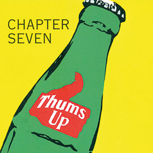 Review of Chapter Seven: Thums Up