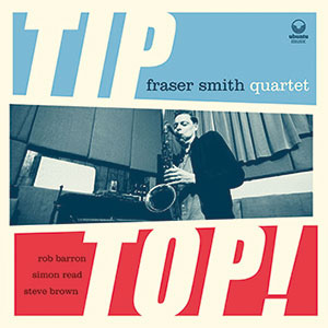 Review of Fraser Smith Quartet: Tip Top!