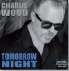 Review of Charlie Wood: Tomorrow Night