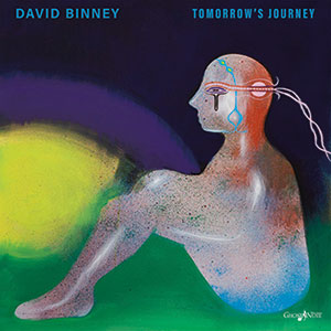 Review of David Binney: Tomorrow’s Journey