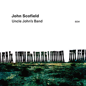 Review of John Scofield: Uncle John’s Band