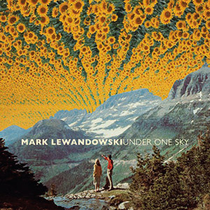 Review of Mark Lewandowski: Under One Sky