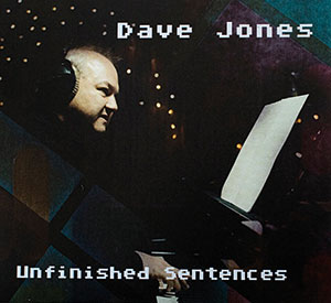 Review of Dave Jones: Unfinished Sentences