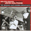 Review of Miles Davis: Unissued Café Bohemia Broadcasts