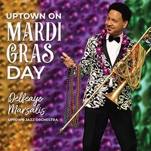 Review of Delfeayo Marsalis: Uptown on Mardi Gras Day