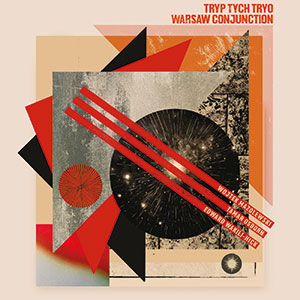 Review of Tryp Tych Tryo: Warsaw Conjunction