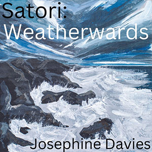 Review of Josephine Davies’ Satori: Weatherwards