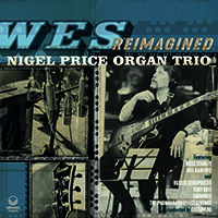 Review of Nigel Price Organ Trio: Wes Reimagined