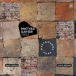 Review of Matyas Gayer Trio: Westbourne Park