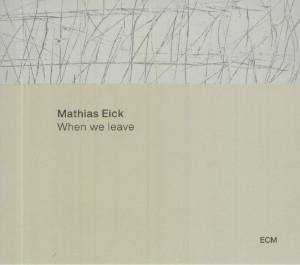 Review of Mathias Eick: When We Leave