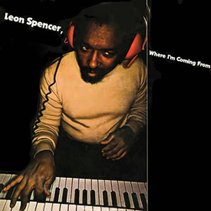 Review of Leon Spencer: Where I’m Coming From