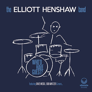 Review of The Elliott Henshaw Band: Who’d Have Guest?