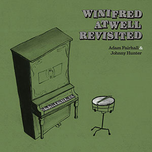 Review of Adam Fairhall & Johnny Hunter: Winifred Atwell Revisited