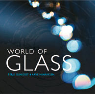 Review of Terje Isungset and Arve Henriksen: World of Glass