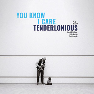 Review of Tenderlonious: You Know I Care