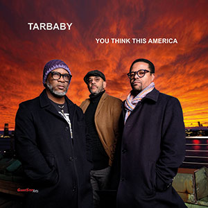 Review of Tarbaby: You Think This America