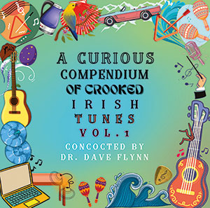 Review of A Curious Compendium of Crooked Irish Tunes Vol 1