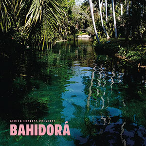 Review of Africa Express Presents… Bahidorá