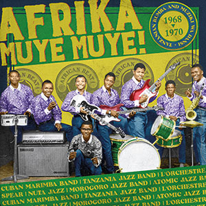 Review of Afrika Muye Muye!: Tanzanian Rumba and Muziki Wa Dansi (1968-1970)