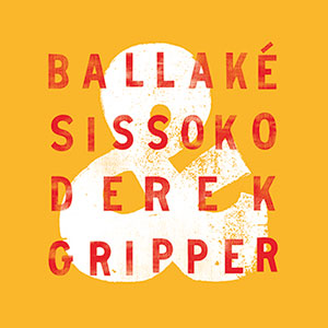 Review of Ballaké Sissoko & Derek Gripper