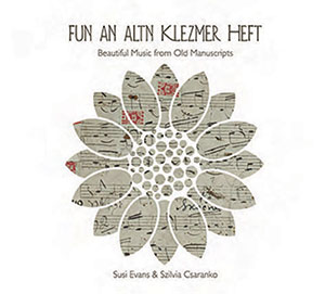 Review of Fun An Altn Klezmer Heft: Beautiful Music from Old Manuscripts