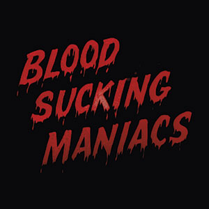 Review of Blood Sucking Maniacs