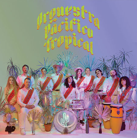 Оркестр Orquestra Pacífico Tropical выпустил новый альбом с гипнотическими ритмами кумбии
