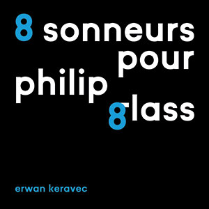 Review of 8 Sonneurs pour Philip Glass