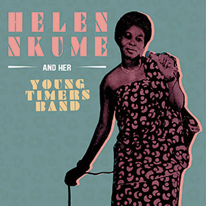 Review of Helen Nkume & Her Young Timers Band