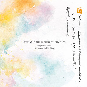 Review of Music in the Realm of Fireflies: Improvisations for Peace and Healing