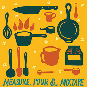 Review of Measure, Pour & Mixtape: Music for Cooking