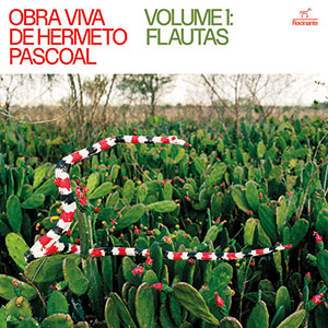 Review of Obra Viva de Hermeto Pascoal – Vol. 1 Flautas