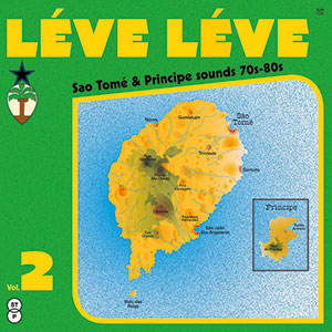 Review of LÉVE LÉVE Vol. 2: Sao Tomé & Principe Sounds 70s-80s
