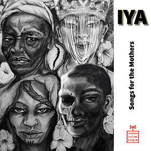 Review of IYA: Songs for the Mothers