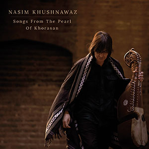 Review of Songs from the Pearl of Khorasan