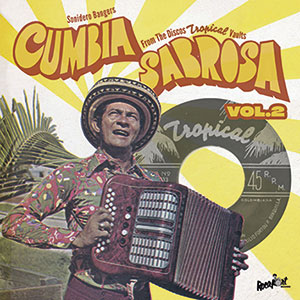Review of Cumbia Sabrosa Vol 2: Sonidero Bangers from the Discos Tropical Vaults