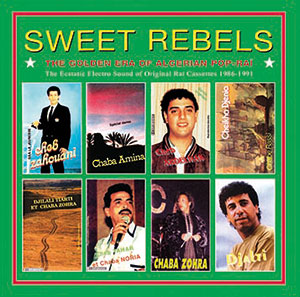 Review of Sweet Rebels – The Golden Era of Algerian Pop-Raï