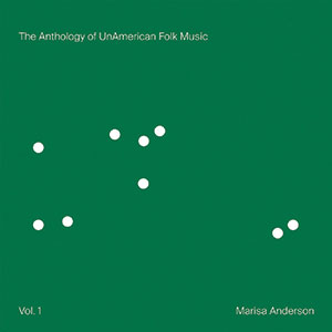 Review of The Anthology of UnAmerican Folk Music Vol. 1
