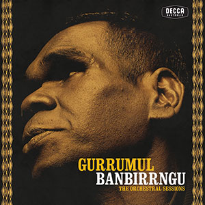 Review of Banbirrngu: The Orchestral Sessions