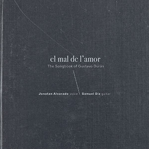 Review of El Mal de l’Amor: The Songbook of Gustavo Durán